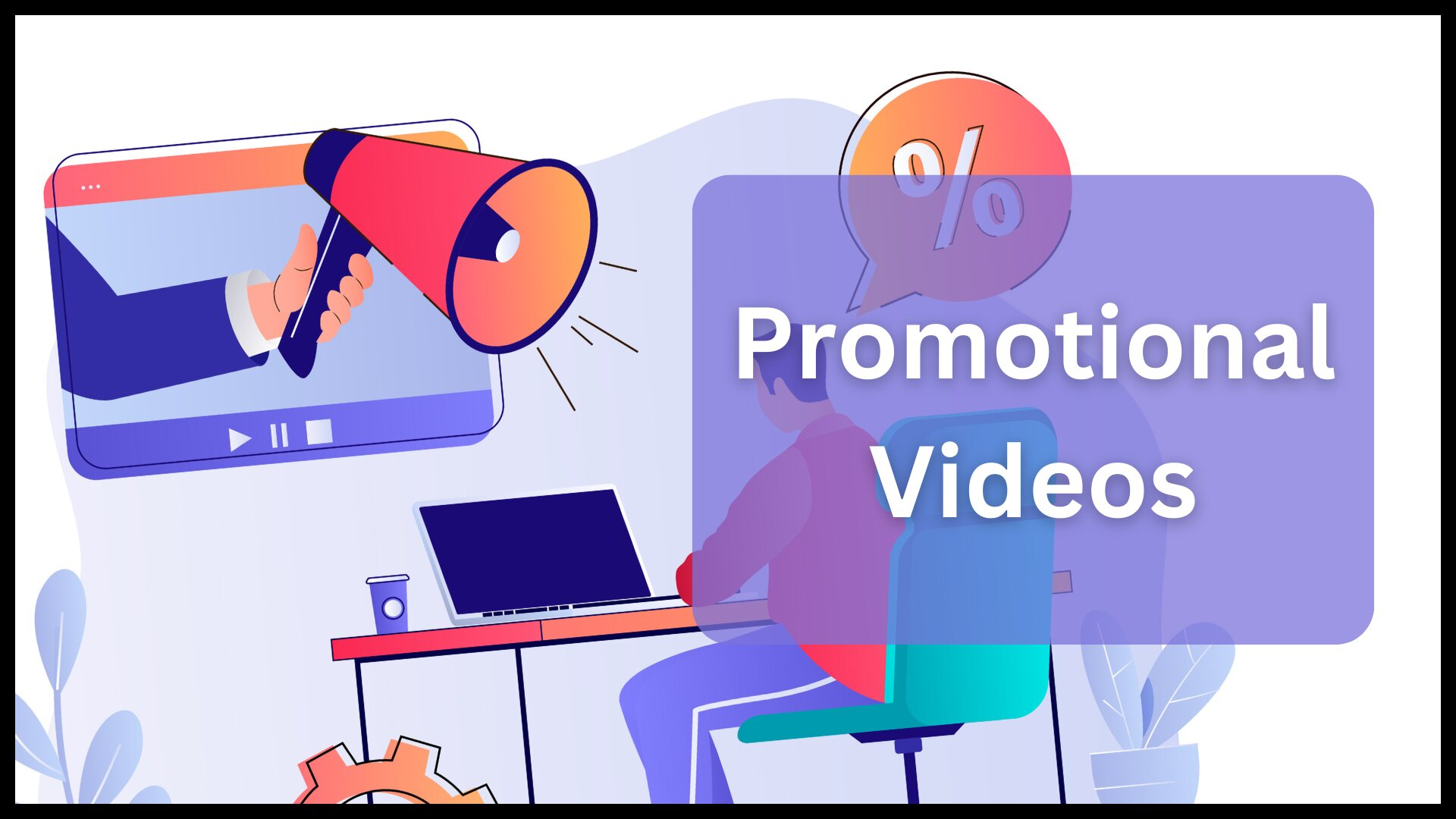 Promotional Videos for Companies