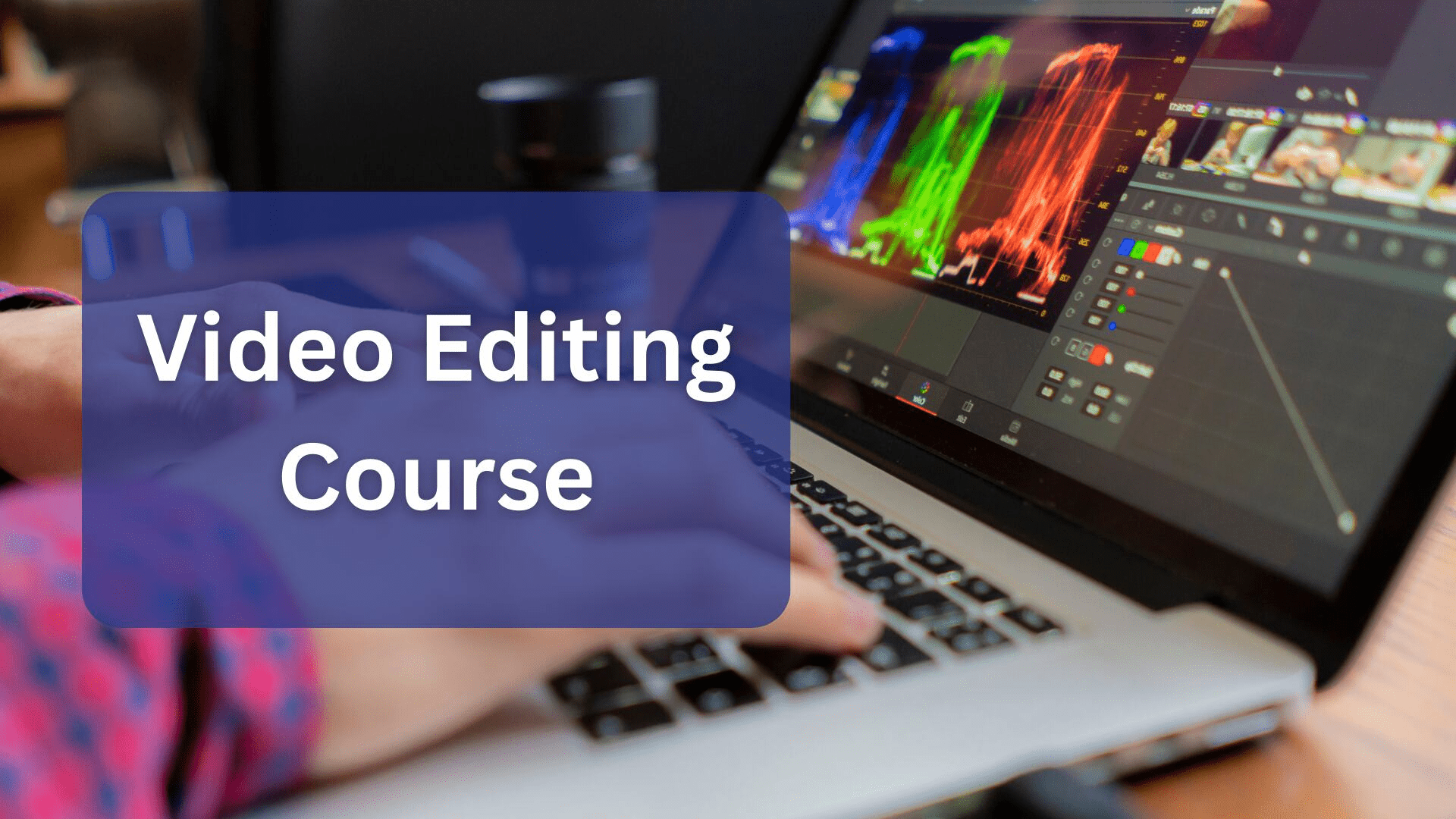 Video Editing Course