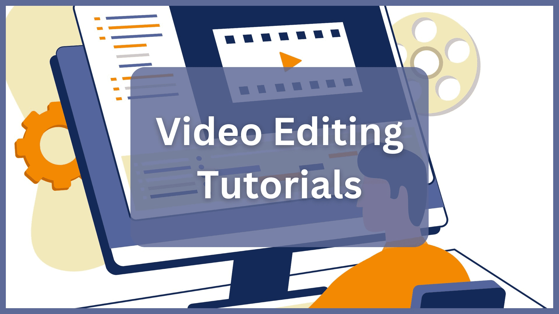 Video Editing Tutorials