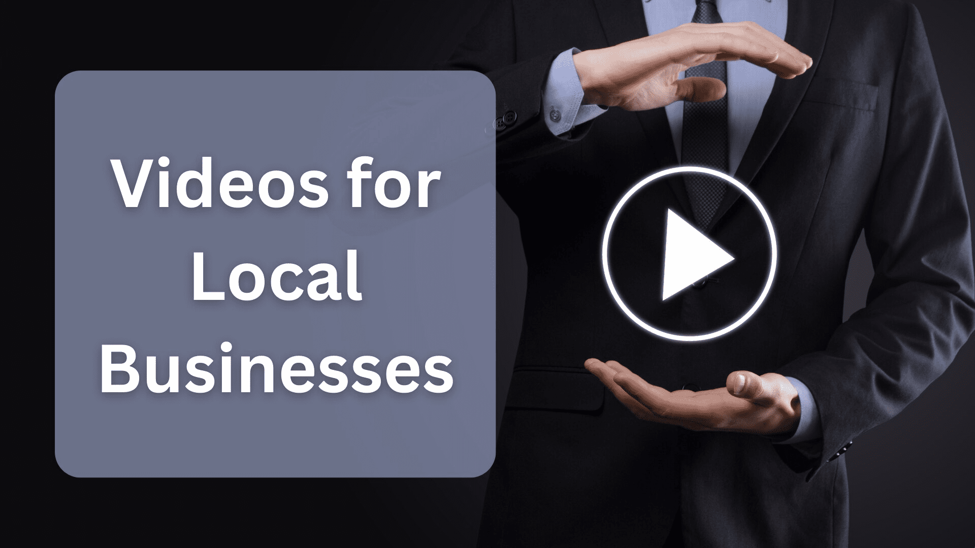 Videos for Local Businesses